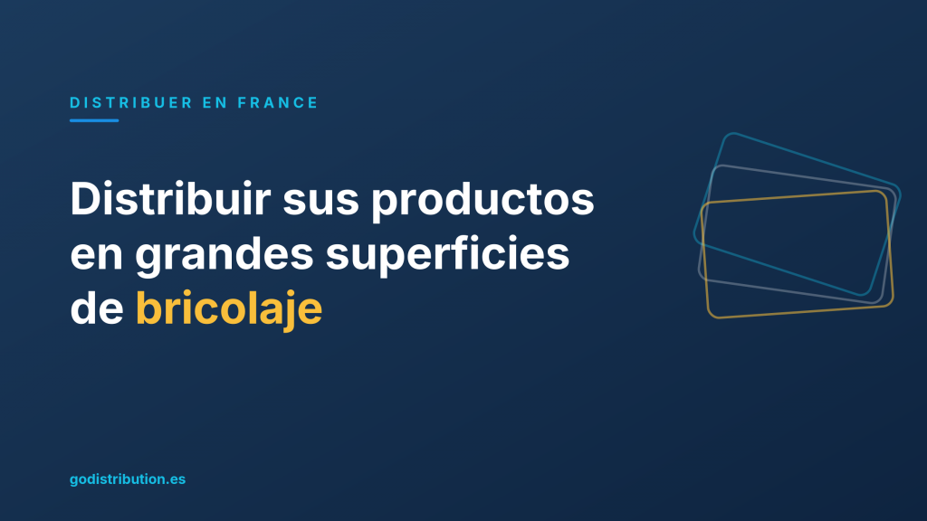 Distribuir sus productos en grandes superficies de bricolaje